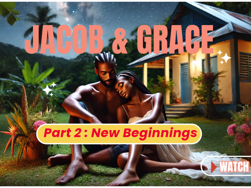 Jacob & Grace Part 2: New Beginnings