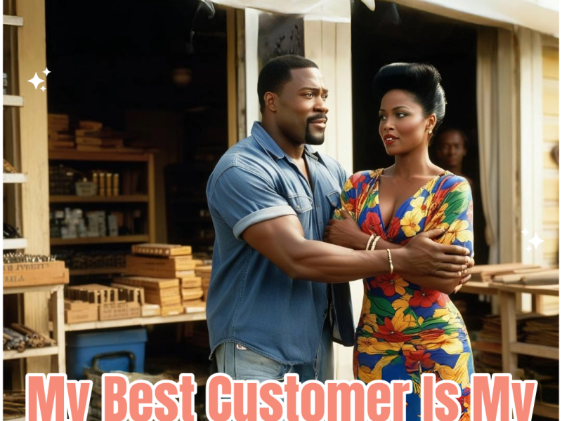 My Best Customer Is My Wife’s Lover